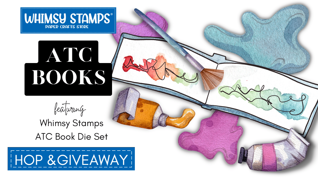 Whimsy Stamps ATC Books Youtube Hop and Giveaway