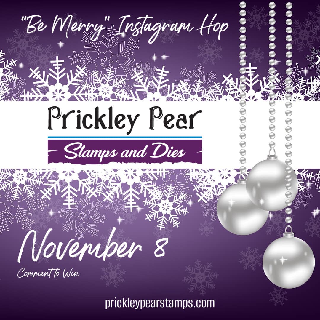 Prickley Pear Stamps “Be Merry” Instagram and YouTube Hop and Giveaway